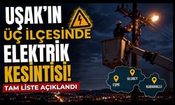 Uşak’ın Üç İlçesinde Elektrik Kesintisi! Tam Liste Açıklandı