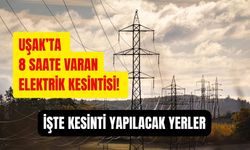 Uşak’ta 8 Saate Varan Elektrik Kesintisi! İşte Kesinti Yapılacak Yerler