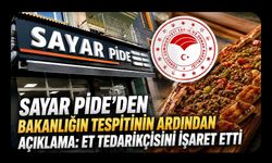 Sayar Pide’den Bakanlığın Tespitinin Ardından Açıklama, Et Tedarikçisini İşaret Etti