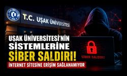 Uşak Üniversitesi’nin Sistemlerine Siber Saldırı! İnternet Sitesine Erişim Sağlanamıyor