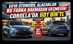Sıfır Otomobil Alacaklar Bu Farka Bakmadan Geçmesin! Corolla’da 601 Bin TL