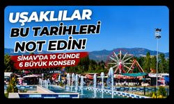 Uşaklılar Bu Tarihleri Not Edin! Simav’da 10 Günde 6 Büyük Konser