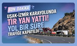 Uşak-İzmir Karayolunda Tır Yan Yattı! Yol Bir Süre Trafiğe Kapatıldı
