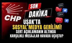 CHP Uşak’ta Sosyal Medya Gerilimi! Sert Açıklamanın Altında Karşılıklı Mesajlar Havada Uçuştu?