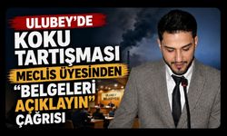 Ulubey’de Koku Tartışması, Meclis Üyesinden “Belgeleri Açıklayın” Çağrısı