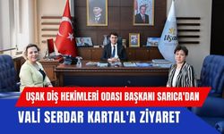 Uşak Diş Hekimleri Odası Başkanı Sarıca'dan Vali Serdar Kartal'a Ziyaret