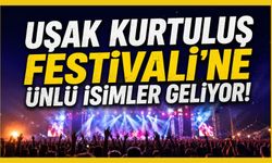 Uşak 5 Gece Müziğe Doyacak! Kurtuluş Festivali’ne Ünlü İsimler Geliyor