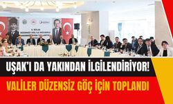 Uşak’ı da Yakından İlgilendiriyor! Valiler Düzensiz Göç İçin Toplandı