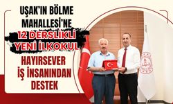 Uşak’ın Bölme Mahallesi’ne 12 Derslikli Yeni İlkokul, Hayırsever İş İnsanından Destek