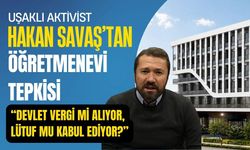 Uşaklı Aktivist Hakan Savaş’tan Öğretmenevi Tepkisi: “Devlet Vergi mi Alıyor, Lütuf mu Kabul Ediyor?”