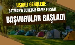 Uşaklı Gençlere Batman’a Ücretsiz Kamp Fırsatı, Başvurular Başladı
