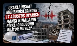 Uşaklı İnşaat Mühendislerinden 17 Ağustos Uyarısı: Hangi Binaların Riskli Olduğunu Biliyor muyuz?