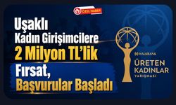 Uşaklı Kadın Girişimcilere 2 Milyon TL’lik Fırsat, Başvurular Başladı