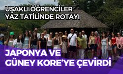 Uşaklı Öğrenciler Yaz Tatilinde Rotayı Japonya ve Güney Kore’ye Çevirdi