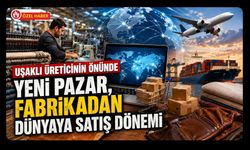 Uşaklı Üreticinin Önünde Yeni Pazar, Fabrikadan Dünyaya Satış Dönemi