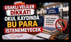 Uşaklı Veliler Dikkat! Okul Kaydında Bu Para İstenemeyecek