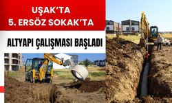Uşak’ta 5. Ersöz Sokak’ta Altyapı Çalışması Başladı