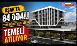 Uşak’ta 84 Odalı Yeni Öğretmenevinin Temeli Atılıyor