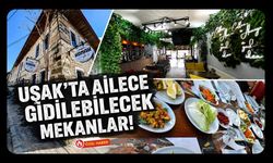 Uşak'ta Ailece Gidilebilecek Mekanlar! Lezzet ve Keyfi Bir Arada Sunan Adresler