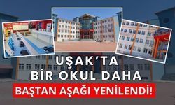 Uşak’ta Bir Okul Daha Baştan Aşağı Yenilendi! Yeni Döneme Hazır