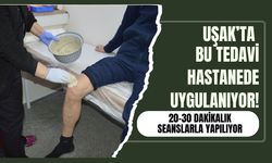 Uşak’ta Bu Tedavi Hastanede Uygulanıyor! 20-30 Dakikalık Seanslarla Yapılıyor
