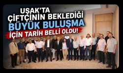 Uşak’ta Çiftçinin Beklediği Büyük Buluşma İçin Tarih Belli Oldu!