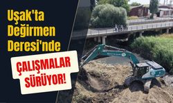 Uşak'ta Değirmen Deresi'nde Çalışmalar Sürüyor! Taşkın Riskine Karşı Dere Yatağı Düzenleniyor