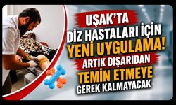 Uşak’ta Diz Hastaları İçin Yeni Uygulama! Artık Dışarıdan Temin Etmeye Gerek Kalmayacak