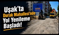 Uşak'ta Durak Mahallesi'nde Yol Yenileme Başladı! Gülseven Sokak Baştan Sona Yenileniyor