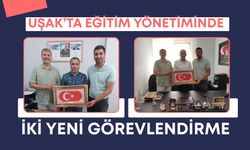 Uşak’ta Eğitim Yönetiminde İki Yeni Görevlendirme