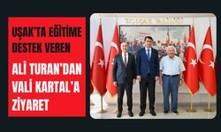 Uşak’ta Eğitime Destek Veren Ali Turan’dan Vali Kartal’a Ziyaret