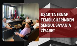 Uşak’ta Esnaf Temsilcilerinden Şengül Sayan’a Ziyaret