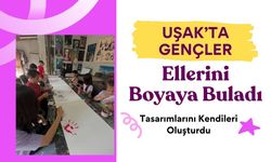 Uşak’ta Gençler Ellerini Boyaya Buladı, Tasarımlarını Kendileri Oluşturdu