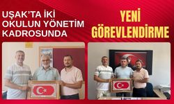 Uşak’ta İki Okulun Yönetim Kadrosunda Yeni Görevlendirme