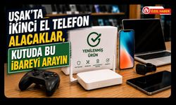 Uşak’ta İkinci El Telefon Alacaklar, Kutuda Bu İbareyi Arayın