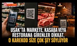 Uşak’ta Markete, Kasaba veya Restorana Girenler Dikkat, O Karekod Size Çok Şey Söylüyor