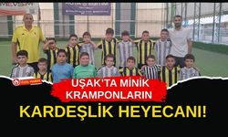 Uşak’ta Minik Kramponların Kardeşlik Heyecanı! Tribünlerde Aileler Yerinde Duramadı