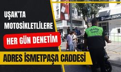 Uşak’ta Motosikletlilere Her Gün Denetim, Adres İsmetpaşa Caddesi