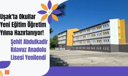 Uşak'ta Okullar Yeni Eğitim Öğretim Yılına Hazırlanıyor! Şehit Abdulkadir Kılavuz Anadolu Lisesi Yenilendi