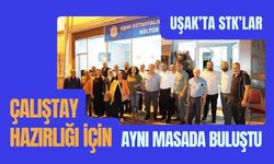Uşak’ta STK’lar Çalıştay Hazırlığı İçin Aynı Masada Buluştu