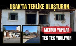 Uşak’ta Tehlike Oluşturan Metruk Yapılar Tek Tek Yıkılıyor