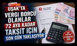 Uşak’ta Vergi Borcu Olanlar 72 Aya Kadar Taksit İçin Son Gün Yaklaşıyor
