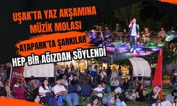 Uşak’ta Yaz Akşamına Müzik Molası, Atapark’ta Şarkılar Hep Bir Ağızdan Söylendi
