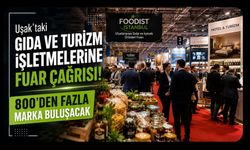 Uşak’taki Gıda ve Turizm İşletmelerine Fuar Çağrısı! 800’den Fazla Marka Buluşacak