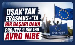 Uşak’tan Erasmus+’ta Bir Başarı Daha, Projeye 9 Bin 160 Avro Hibe