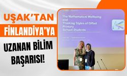 Uşak’tan Finlandiya’ya Uzanan Bilim Başarısı! Hanife Öğretmen Türkiye’yi Helsinki’de Temsil Etti