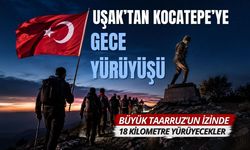 Uşak’tan Kocatepe’ye Gece Yürüyüşü: Büyük Taarruz’un İzinde 18 Kilometre Yürüyecekler