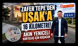 Zafer Tepe’den Uşak’a 16 Kilometre! Akın Yeniceli Kurtuluş İçin Koşacak
