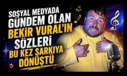 Sosyal Medyada Gündem Olan Bekir Vural'ın Sözleri Bu Kez Şarkıya Dönüştü