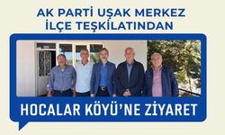 AK Parti Uşak Merkez İlçe Teşkilatından Hocalar Köyü’ne Ziyaret